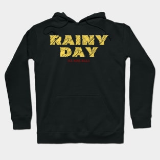 Rainy day Hoodie